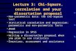 Lecture 3: Chi-Sqaure, correlation and your dissertation proposal Non-parametric data: the Chi-Square test Statistical correlation and regression: parametric
