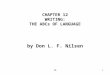 381 CHAPTER 12 WRITING: THE ABCs OF LANGUAGE by Don L. F. Nilsen