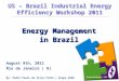 Energy Management in Brazil August 9th, 2011 Rio de Janeiro | RJ By: Pedro Paulo da Silva Filho | Grupo SAGE Desenvolvimento: SAGE US – Brazil Industrial