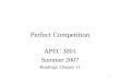 1 Perfect Competition APEC 3001 Summer 2007 Readings: Chapter 11