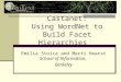 Castanet: Using WordNet to Build Facet Hierarchies Emilia Stoica and Marti Hearst School of Information, Berkeley