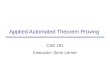 Applied Automated Theorem Proving CSE 291 Instructor: Sorin Lerner