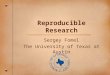 Reproducible Research Sergey Fomel The University of Texas at Austin