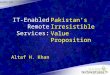 Kasbtv.com IT-Enabled Remote Services: Altaf H. Khan Pakistan’s Irresistible Value Proposition