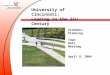 Academic Planning Town Hall Meeting April 8, 2004 University of Cincinnati: Leading in the 21 st Century