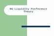 06-Liquidity Preference Theory. Expectations Theory Review Given that Expectations Theory: – Given that we want to invest for two years, we should be