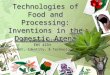 Technologies of Food and Processing: Inventions in the Domestic Arena By: Jasmine Klintong EWS 425H Gender, Identity, & Technology By: Jasmine Klintong