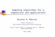 Sampling algorithms for l 2 regression and applications Michael W. Mahoney Yahoo Research  (Joint work with P. Drineas