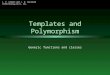 J. P. Cohoon and J. W. Davidson © 1999 McGraw-Hill, Inc. Templates and Polymorphism Generic functions and classes