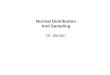 Normal Distribution And Sampling Dr. Burton Graduate school approach to problem solving