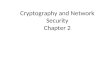 Cryptography and Network Security Chapter 2. Chapter 2 – Classical Encryption Techniques Many savages at the present day regard their names as vital parts