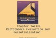 Chapter Twelve Performance Evaluation and Decentralization COPYRIGHT © 2012 Nelson Education Ltd