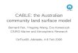 CABLE: the Australian community land surface model Bernard Pak, Yingping Wang, Eva Kowalczyk CSIRO Marine and Atmospheric Research OzFlux08, Adelaide,