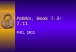 Politics, Book 7.3-7.11 PHIL 2011. Important announcements 1. I shall respond to emailed abstracts by email; 2. I shall notify you of your peer groups