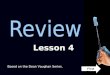 Lesson Lesson 4 Based on the Dean Vaughan Series. First Term
