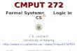 Oct 7, 2003© Vadim Bulitko : CMPUT 272, Fall 2003, UofA1 CMPUT 272 Formal Systems Logic in CS I. E. Leonard University of Alberta isaac/cmput272/f03