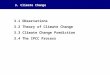 3. Climate Change 3.1 Observations 3.2 Theory of Climate Change 3.3 Climate Change Prediction 3.4 The IPCC Process