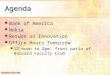 Agenda Bank of America Nokia Return on Innovation Office Hours Tomorrow 12 noon to 2pm, front patio of Harvard Faculty Club