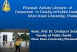 Physical Activity Lifestyle of Personnel in Faculty of Public Health Khon Kaen University, Thailand Physical Activity Lifestyle of Personnel in Faculty