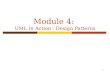 1 Module 4: UML In Action - Design Patterns. 2 Overview  Books  Design Patterns – Basics  Structural Design Patterns  Behavioral Design Patterns