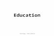 Sociology, Tenth Edition Education. Sociology, Tenth Edition Education vs. Schooling Education –The social institution through which society provides