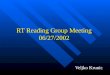 RT Reading Group Meeting 06/27/2002 Veljko Krunic