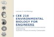 CEE 210 ENVIRONMENTAL BIOLOGY FOR ENGINEERS Lecture 3: Cell Biology Instructor: L.R. Chevalier Department of Civil and Environmental Engineering Southern