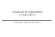Analysis of Algorithms CS 477/677 Instructor: Monica Nicolescu