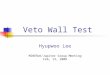 Veto Wall Test Hyupwoo Lee MINERvA/Jupiter Group Meeting Feb, 13, 2008