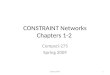 CONSTRAINT Networks Chapters 1-2 Compsci-275 Spring 2009 Spring 20101