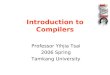 Introduction to Compilers Professor Yihjia Tsai 2006 Spring Tamkang University