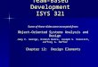 Some of these slides were excerpted from: Object-Oriented Systems Analysis and Design Joey F. George, Dinesh Batra, Joseph S. Valacich, Jeffrey A. Hoffer