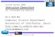 01/04/2006ecs236 winter 20061 Intrusion Detection ecs236 Winter 2006: Intrusion Detection #2: Vulnerability Analysis Dr. S. Felix Wu Computer Science Department