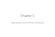 Chapter 1 Operations with Whole Numbers. 1-1: Mathematical Expression
