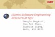 (Some) Software Engineering Research at NJIT Sergio Bogazzi, Yao Fei Chen, GuanJie Jiang, BoYu, Ali Mili