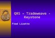 QRS – Tradeweave - Keystone Fred Lizotte. Mission and Vision  To be a leading provider of demand chain management services to suppliers of consumer goods