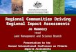 Regional Communities Driving Regional Impact Assessments Jo Mummery Head Land Management and Science Branch Presentation to the Second International Conference