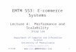 12/15/00EMTM 5531 EMTM 553: E-commerce Systems Lecture 4: Performance and Scalability Insup Lee Department of Computer and Information Science University