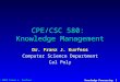 © 2001 Franz J. Kurfess Knowledge Processing 1 CPE/CSC 580: Knowledge Management Dr. Franz J. Kurfess Computer Science Department Cal Poly