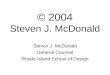 © 2004 Steven J. McDonald Steven J. McDonald General Counsel Rhode Island School of Design