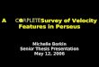 A Survey of Velocity Features in Perseus Michelle Borkin Senior Thesis Presentation May 12, 2006