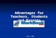 Nov 3, 2008 Advantages for Teachers, Students and Parents