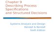 Chapter 9 Describing Process Specifications and Structured Decisions Systems Analysis and Design Kendall & Kendall Sixth Edition