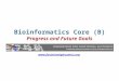 Bioinformatics Core (B) Progress and Future Goals 