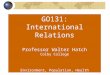 GO131: International Relations Professor Walter Hatch Colby College Environment, Population, Health