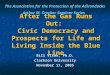 After the Gas Runs Out: Civic Democracy and Prospects for Life and Living Inside the Blue Line Bill Vitek, Ph.D. Clarkson University November 11, 2005