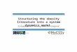 Structuring the obesity literature into a system dynamics model PJ Giabbanelli, T Torsney-Weir, DT Finegood