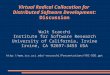 Virtual Radical Collocation for Distributed Software Development: Discussion Walt Scacchi Institute for Software Research University of California, Irvine