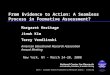 From Evidence to Action: A Seamless Process in Formative Assessment? Margaret Heritage Jinok Kim Terry Vendlinski American Educational Research Association