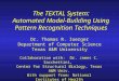 The TEXTAL System: Automated Model-Building Using Pattern Recognition Techniques Dr. Thomas R. Ioerger Department of Computer Science Texas A&M University